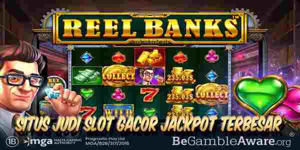 Situs Judi Slot Gacor Resmi Terpercaya Jackpot Terbesar Reel Banks